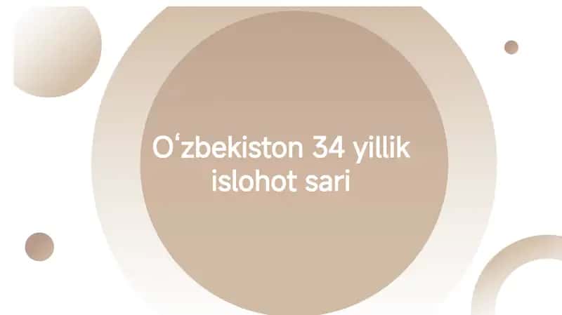 O‘zbekiston34 yillik islohot sari 1