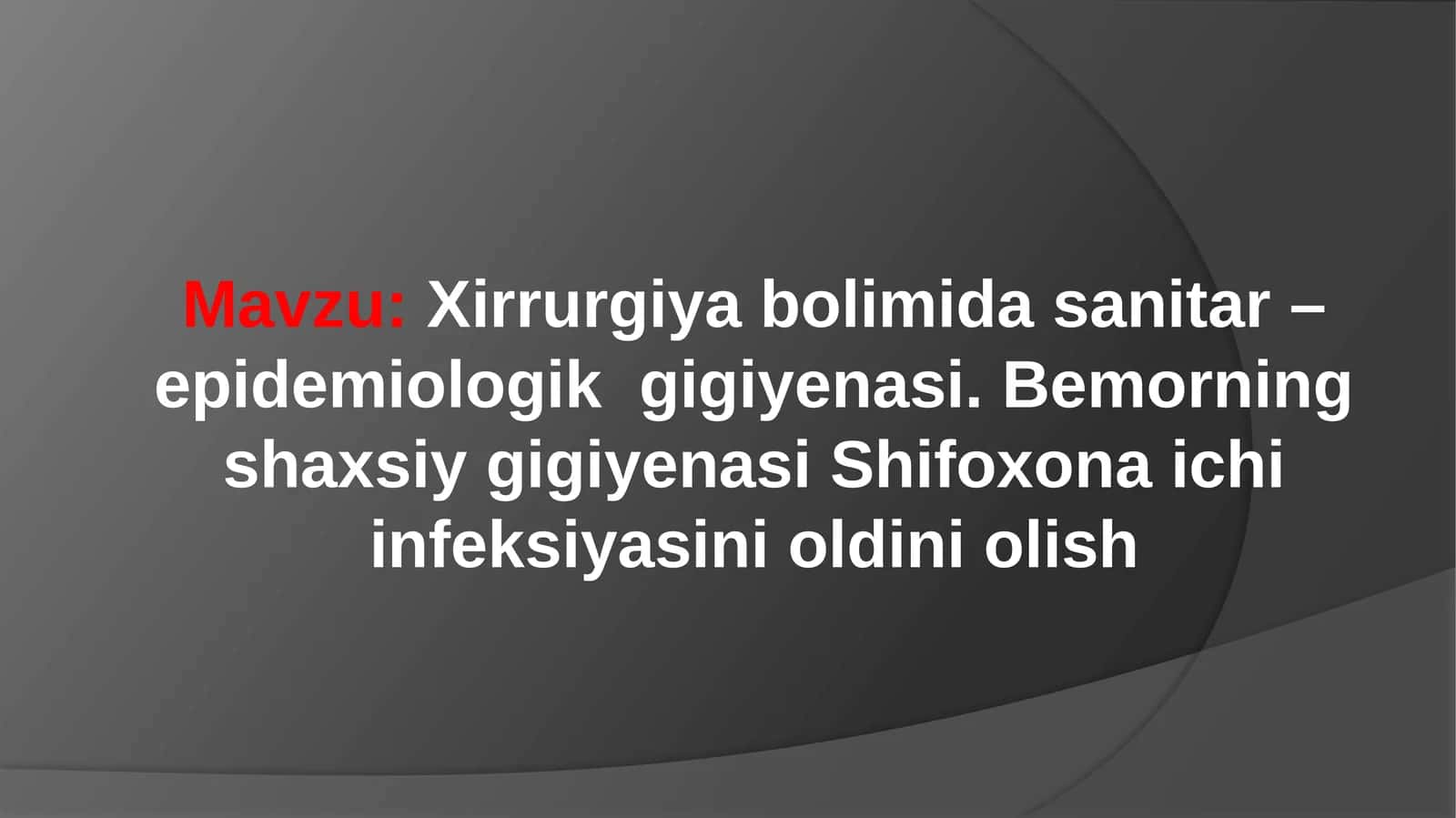 Xirrurgiya bolimida sanitar–epidemiologik gigiyenasi 1