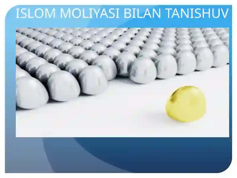 Islom moliyasi bilan tanishuv mavzusida taqdimot