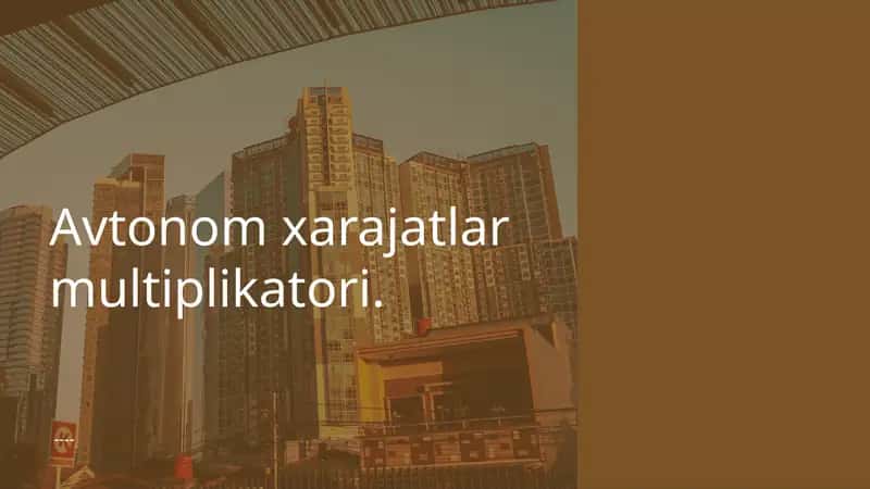 Avtonom xarajatlar multiplikatori. 1