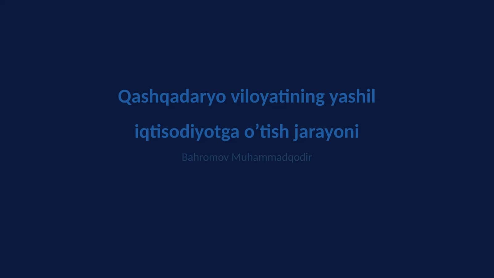 Qashqadaryo viloyatining yashil iqtisodiyotga o’tish jarayoni 1