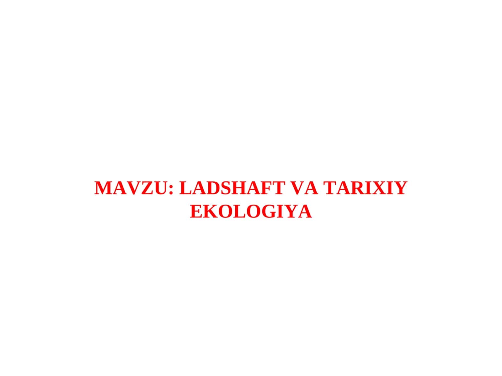 LADSHAFT VA TARIXIY EKOLOGIYA 1