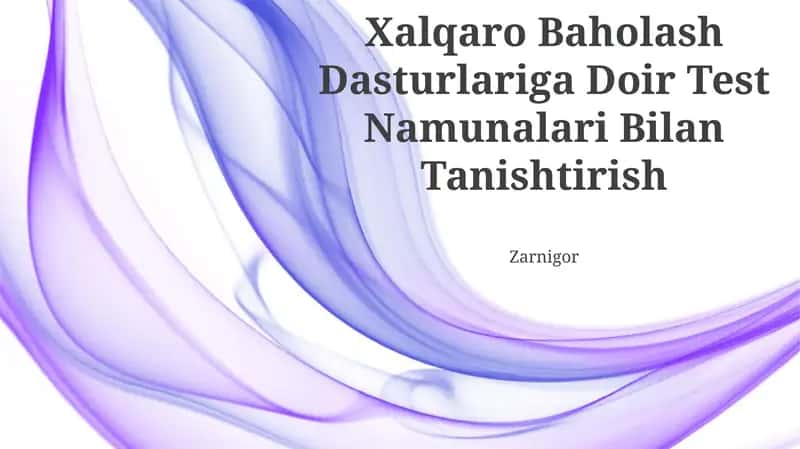 Xalqaro Baholash Dasturlariga Doir Test Namunalari Bilan Tanishtirish 1