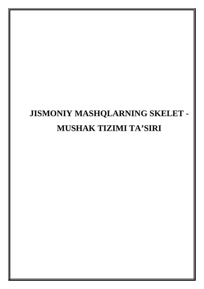 Jismoniy mashqlarning skelet - mushak tizimi ta'siri 1