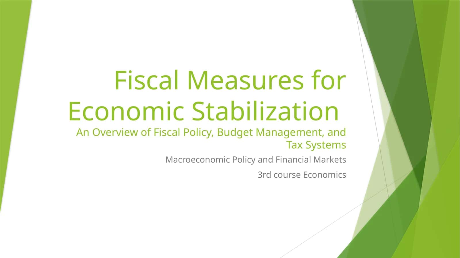 Fiscal Measures for Economic Stabilization 1