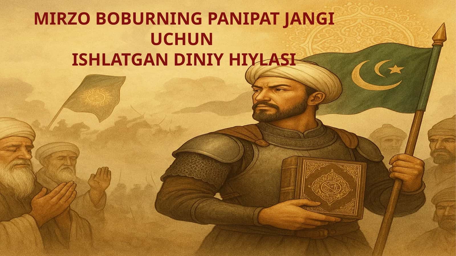 MIRZO BOBURNING PANIPAT JANGI UCHUN ISHLATGANDINIY HIYLASI 1