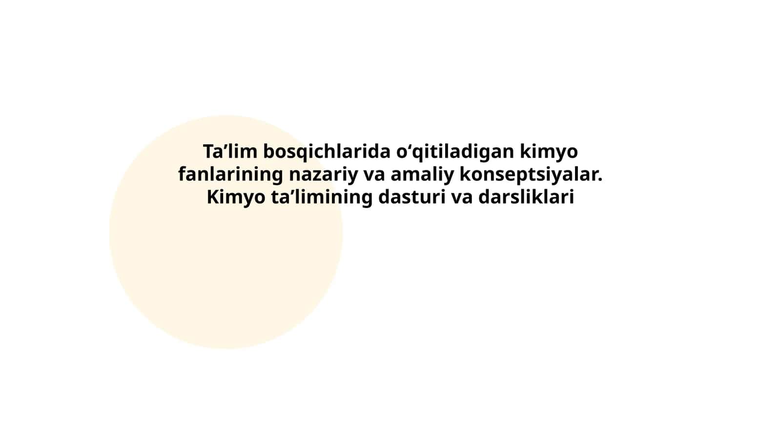 Taʼlim bosqichlarida oʻqitiladigan kimyo fanlarining nazariy va amaliy konseptsiyalar. Kimyo taʼlimining dasturi va darsliklari 1