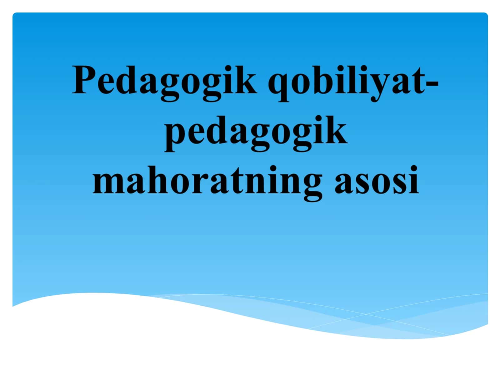 Pedagogik qobiliyat va uning turlari 1
