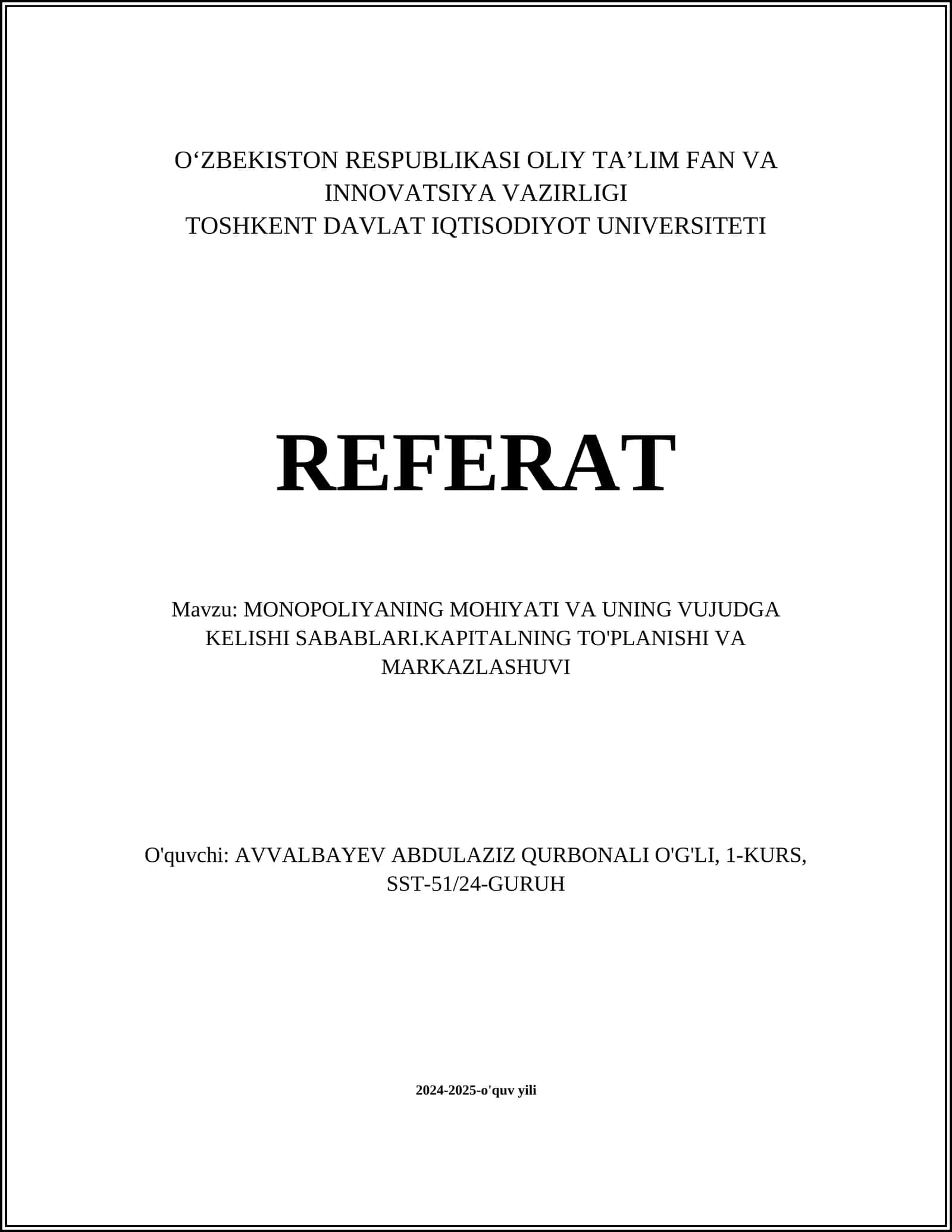 MONOPOLIYANING MOHIYATI VA UNING VUJUDGA KELISHI SABABLARI.KAPITALNING TO'PLANISHI VA MARKAZLASHUVI 1