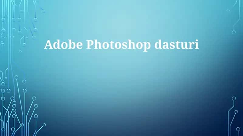 Adobe Photoshop dasturi 1