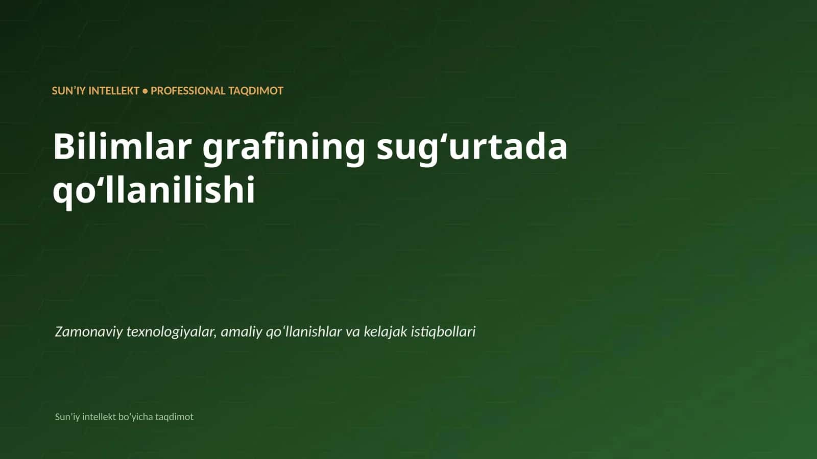 SUNʼIY INTELLEKT • PROFESSIONAL TAQDIMOT 1
