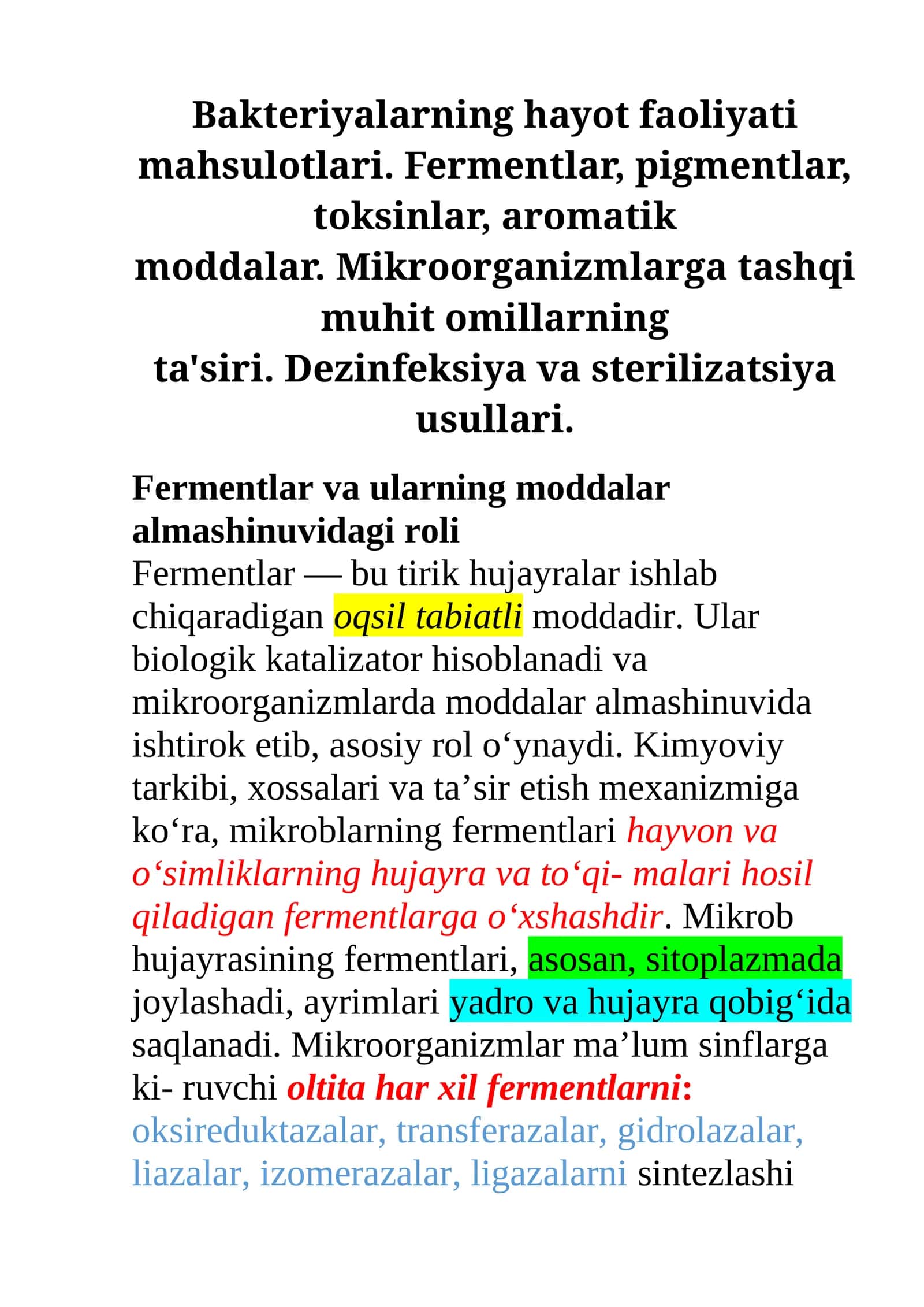 Bakteriyalarning hayot faoliyati mahsulotlari. Fermentlar, pigmentlar, toksinlar, aromatik moddalar. Mikroorganizmlarga tashqi muhit omillarning ta'siri. Dezinfeksiya va sterilizatsiya usullari. 1
