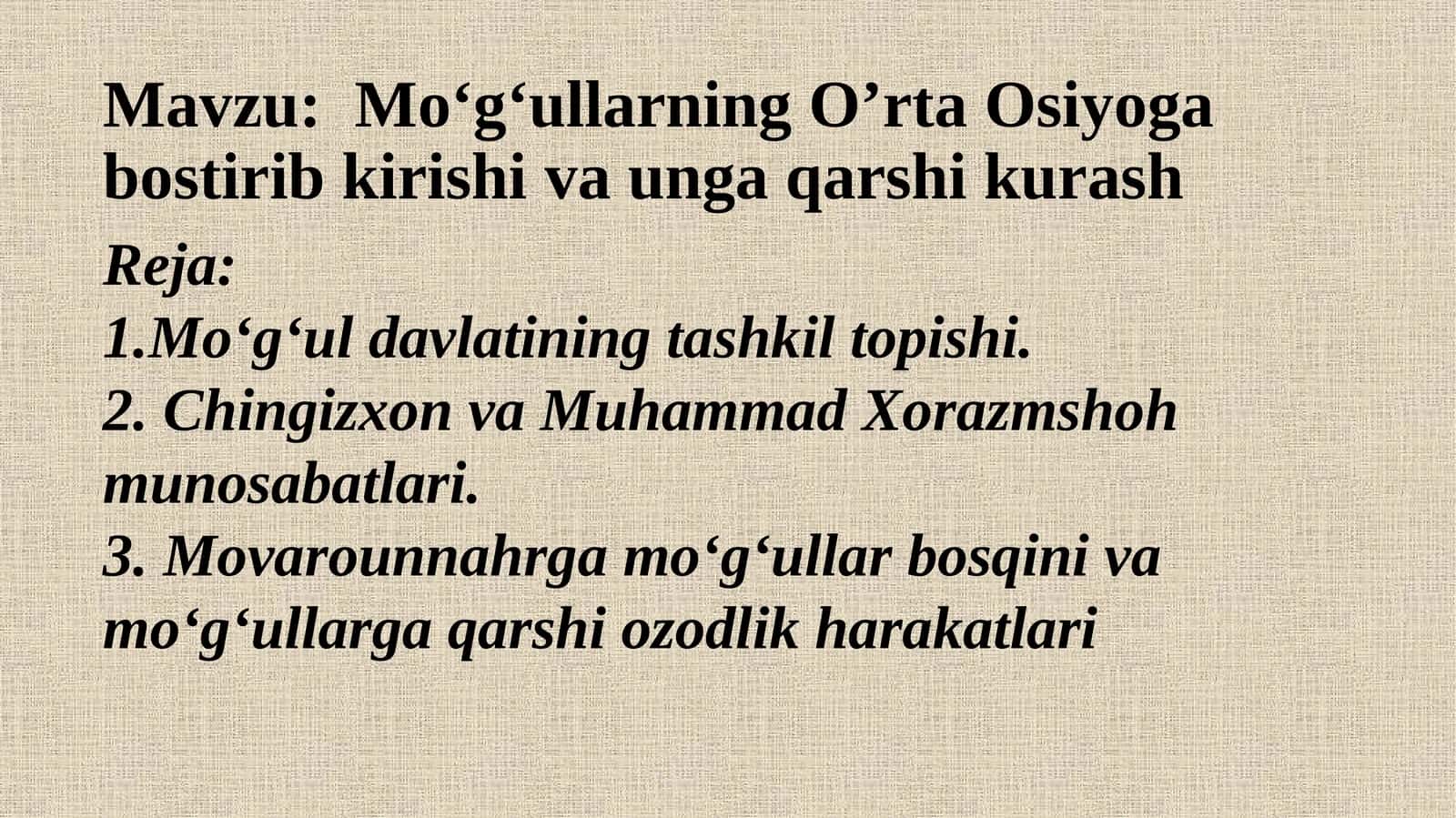 Mo'g'ullarning O'rta Osiyoga bostirib kirishi va unga qarshi kurash 1
