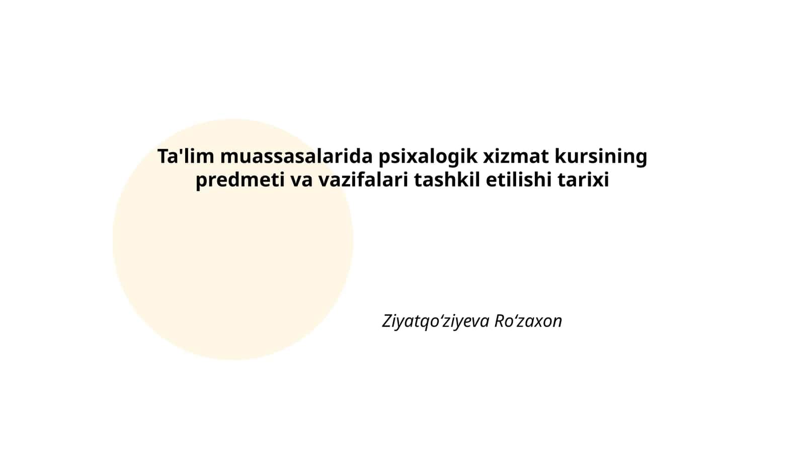 Ta'lim muassasalarida psixalogik xizmat kursining predmeti va vazifalari tashkil etilishi tarixi 1