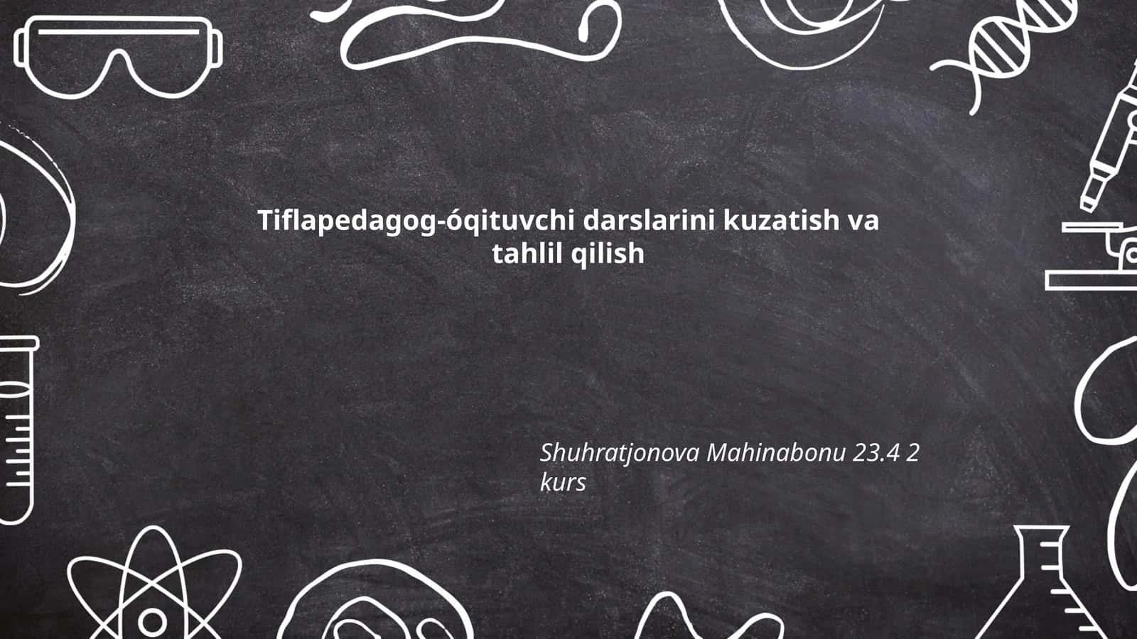 Tiflapedagog-óqituvchi darslarini kuzatish va tahlil qilish 1