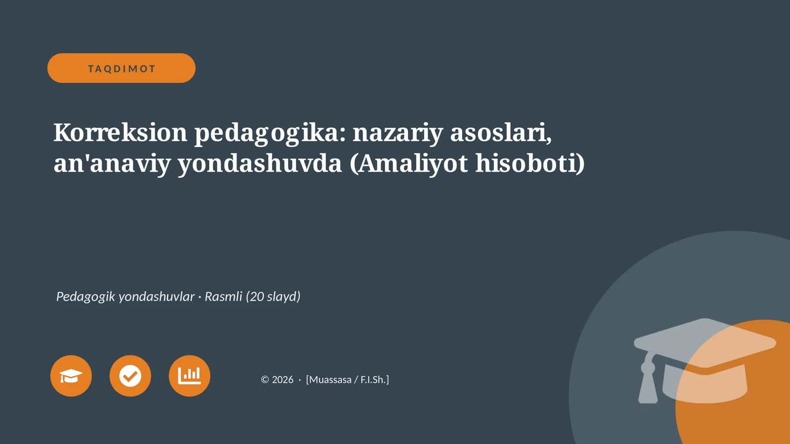 Korreksion pedagogika: nazariy asoslari, an'anaviy yondashuvda (Amaliyot hisoboti) 1