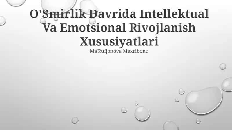 O'Smirlik Davrida Intellektual Va Emotsional Rivojlanish Xususiyatlari 1