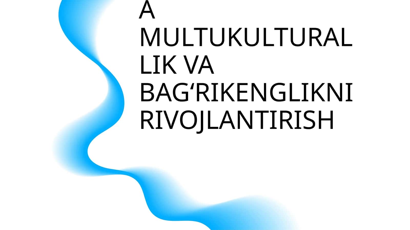 BO‘LAJAK O‘QITUVCHILARDA MULTUKULTURALLIK VA BAG‘RIKENGLIKNI RIVOJLANTIRISH 1