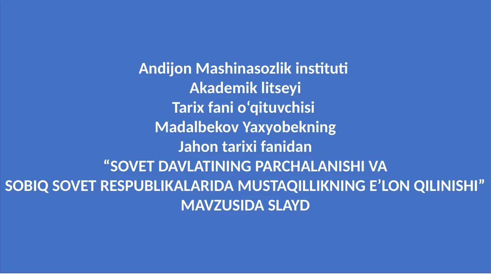 SOVET DAVLATINING PARCHALANISHI VA SOBIQ SOVET RESPUBLIKALARIDA MUSTAQILLIKNING E’LON QILINISHI 1