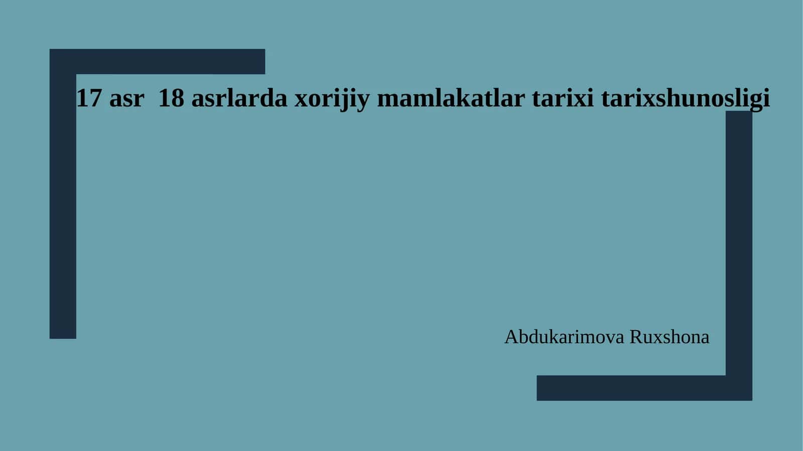17 asr 18 asrlarda xorijiy mamlakatlar tarixi tarixshunosligi 1