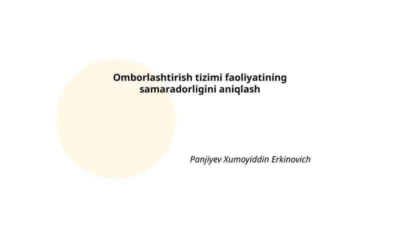 Omborlashtirish tizimi faoliyatining samaradorligini aniqlash 1