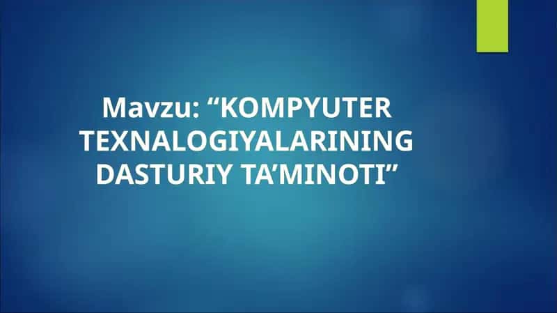 Kompyuter Texnologiyalarining Dasturiy Ta’minoti 1