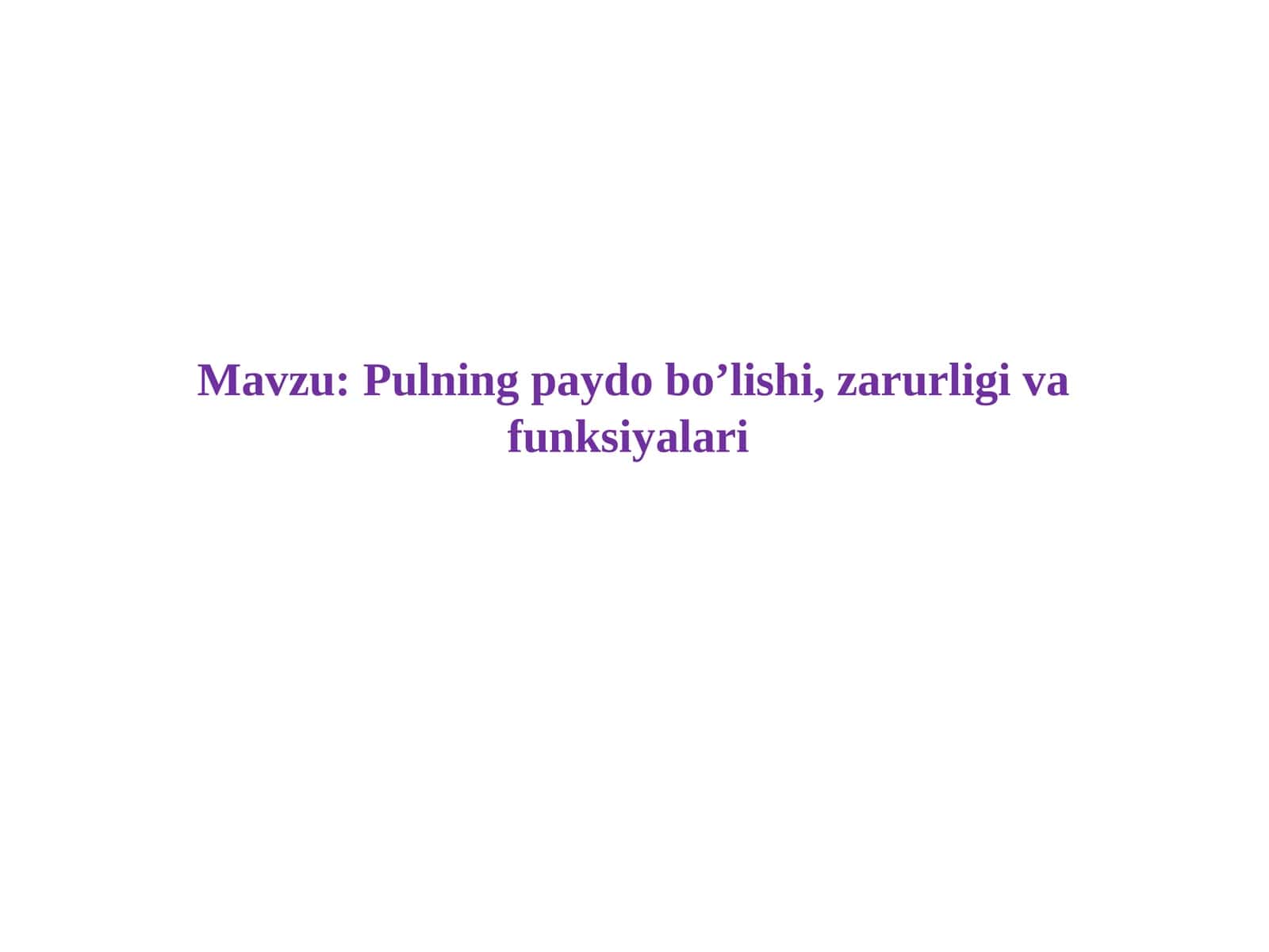 Pulning paydo bo’lishi, zarurligi va funksiyalari 1