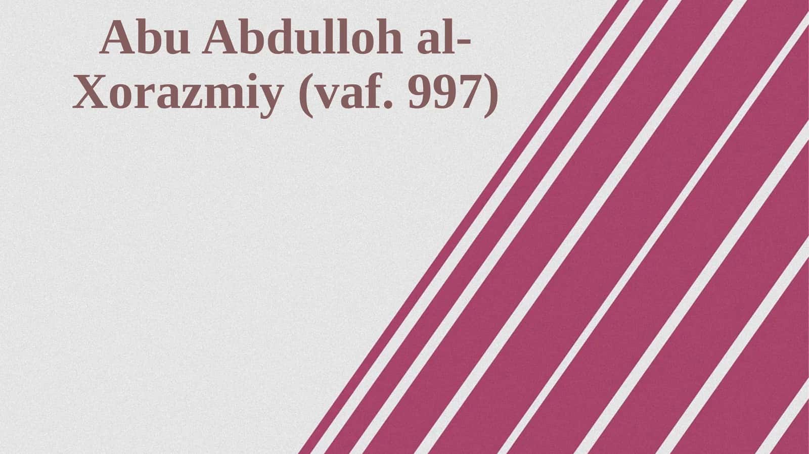 AbuAbdullohal-Xorazmiy 1