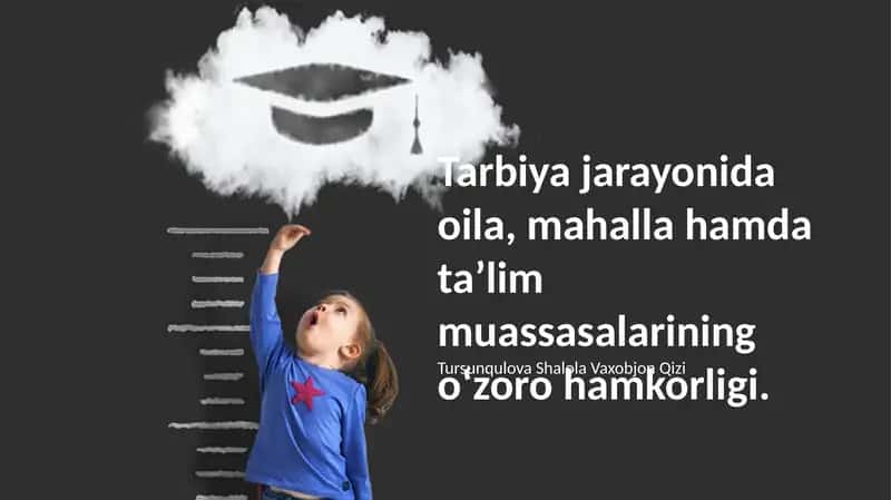 Tarbiya jarayonida oila, mahalla hamda taʼlim muassasalarining oʻzoro hamkorligi 1