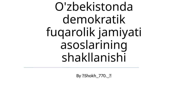 O'zbekistonda demokratik fuqarolik jamiyati asoslarining shakllanishi 1