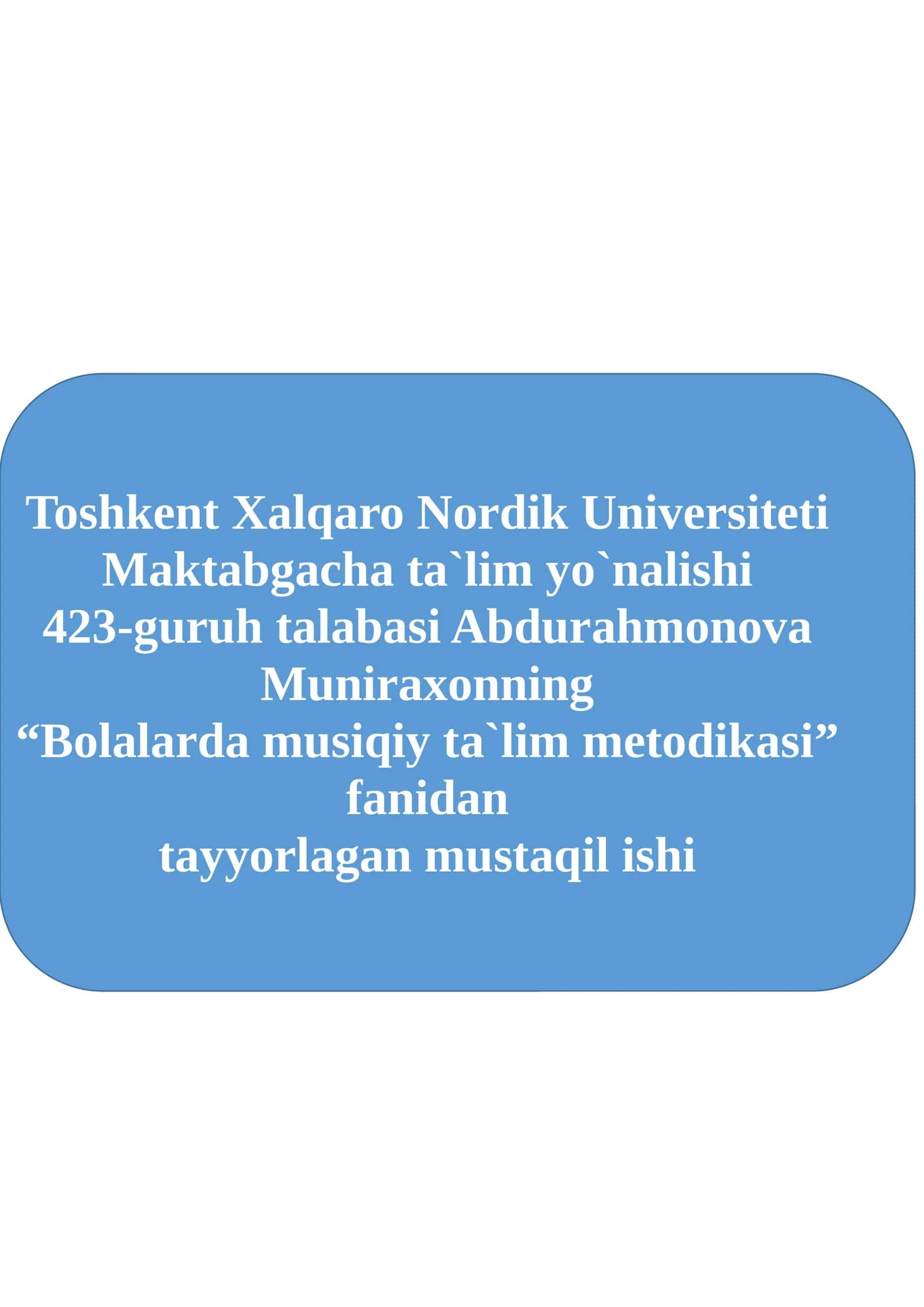 Bolalarda musiqiy ta`lim metodikasi 1