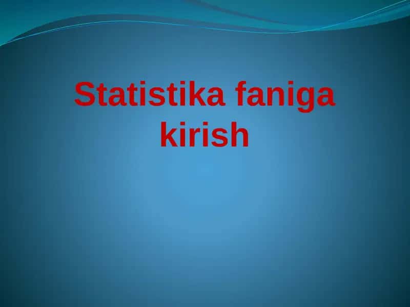 Statistika faniga kirish 2 1