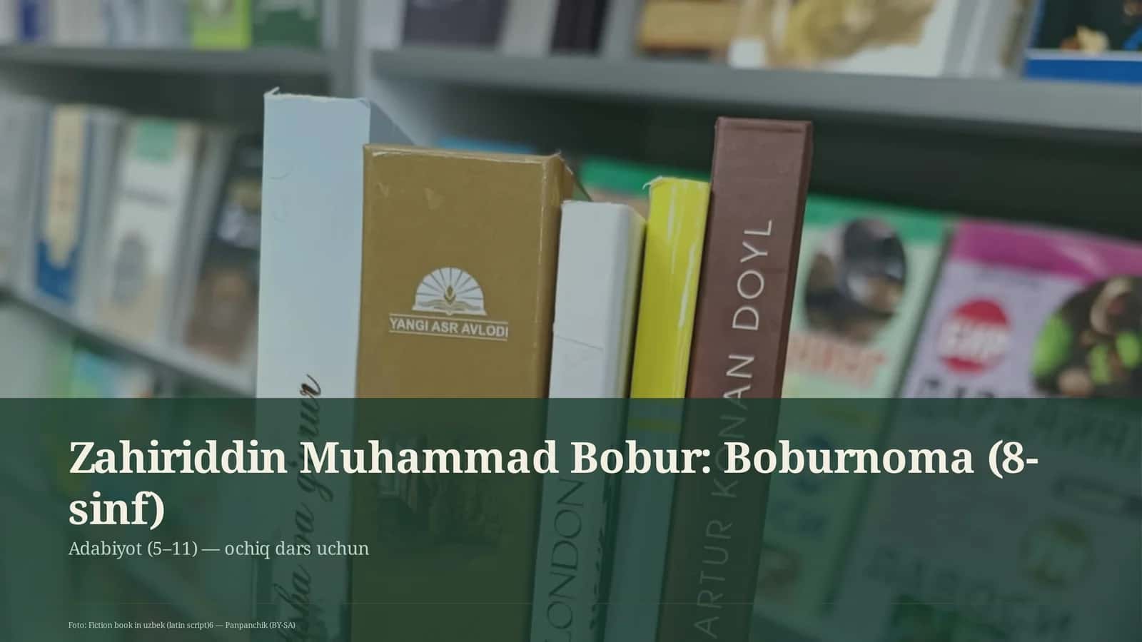 Zahiriddin Muhammad Bobur: Boburnoma (8-sinf) 1