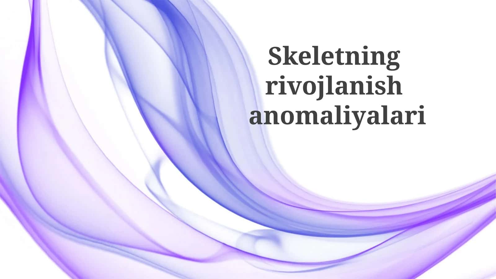 Skeletning rivojlanish anomaliyalari 1