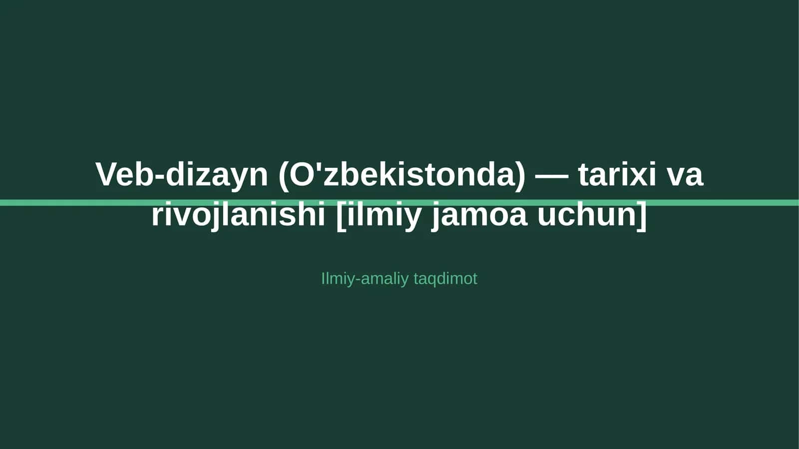Veb-dizayn (O'zbekistonda) — tarixi va rivojlanishi [ilmiy jamoa uchun] 1