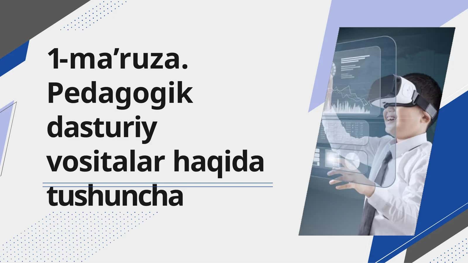 1-ma’ruza.Pedagogik dasturiy vositalar haqida tushuncha 1
