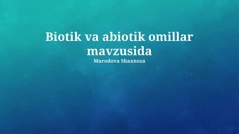 Biotik va abiotik omillar mavzusida 1