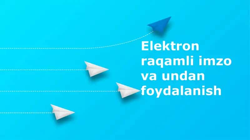 Elektron raqamli imzo va undan foydalanish 1