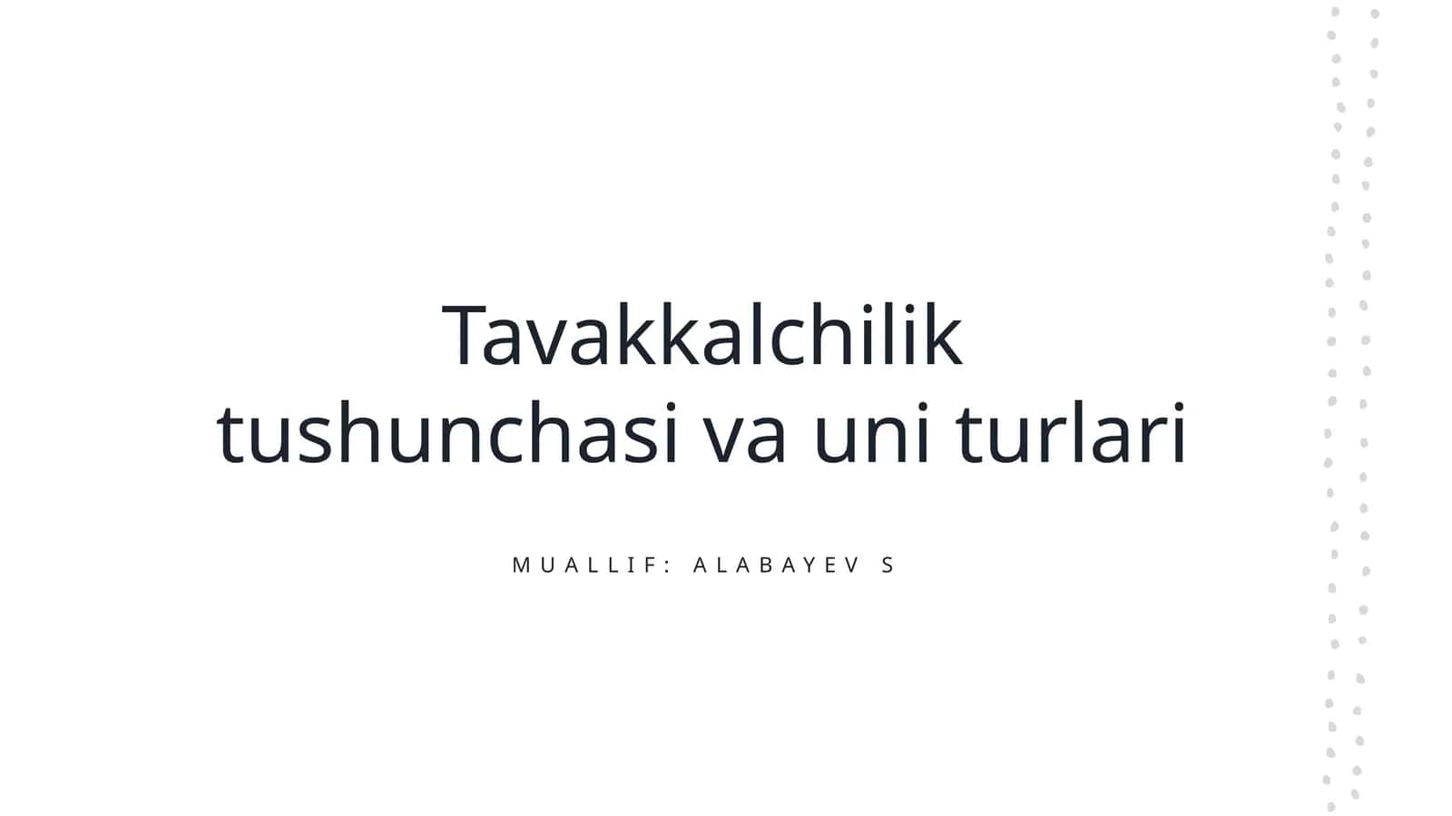 Tavakkalchilik tushunchasi va uni turlari 1