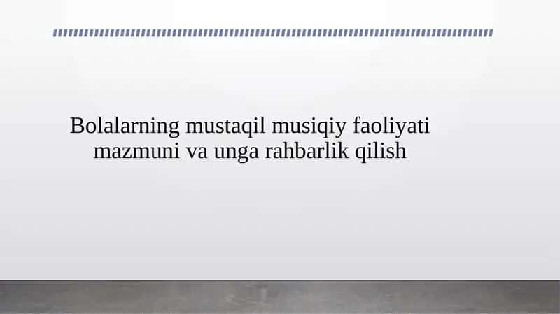 Bolalarning mustaqil musiqiy faoliyati mazmuni va unga rahbarlik qilish 3 1