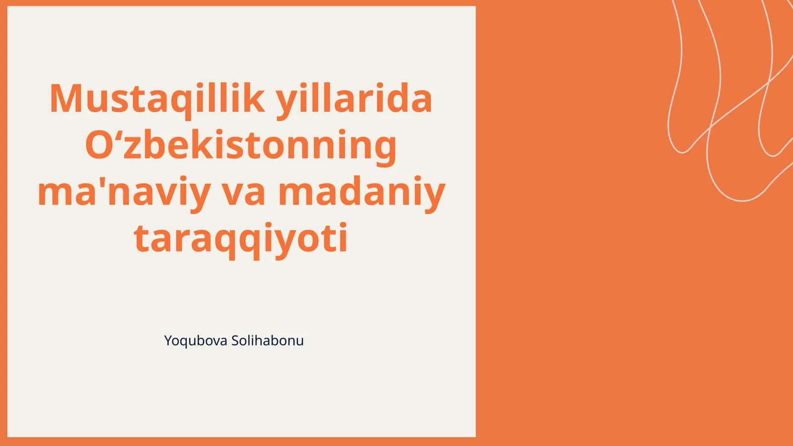 Mustaqillik yillarida O‘zbekistonning ma'naviy va madaniy taraqqiyoti 1