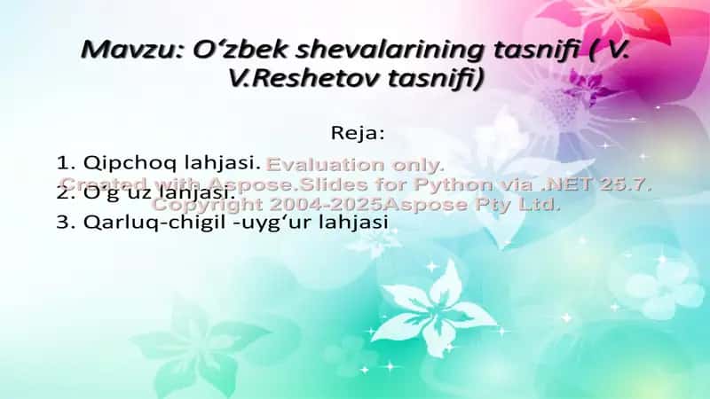 O‘zbek shevalarining tasnifi ( V. V.Reshetov tasnifi) 1