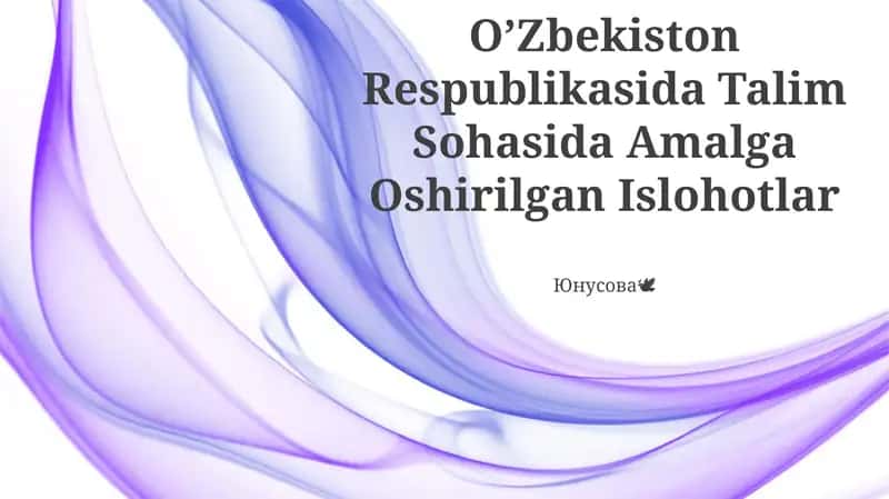 O‘zbekiston Respublikasida Talim Sohasida Amalga Oshirilgan Islohotlar 1