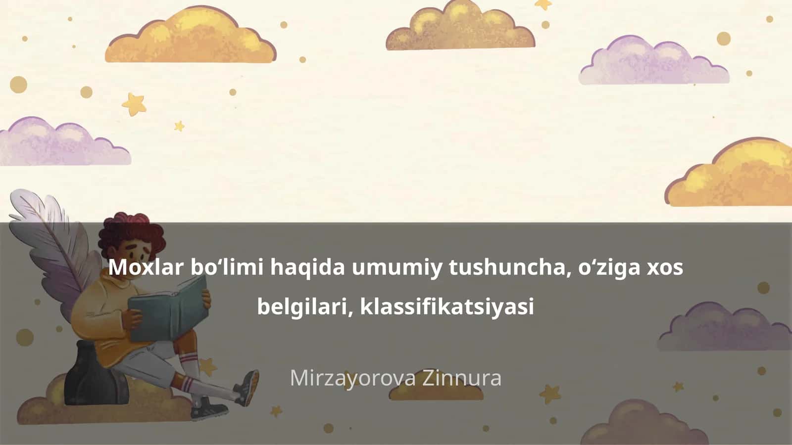 Moxlar boʻlimi haqida umumiy tushuncha, oʻziga xos belgilari, klassifikatsiyasi 1