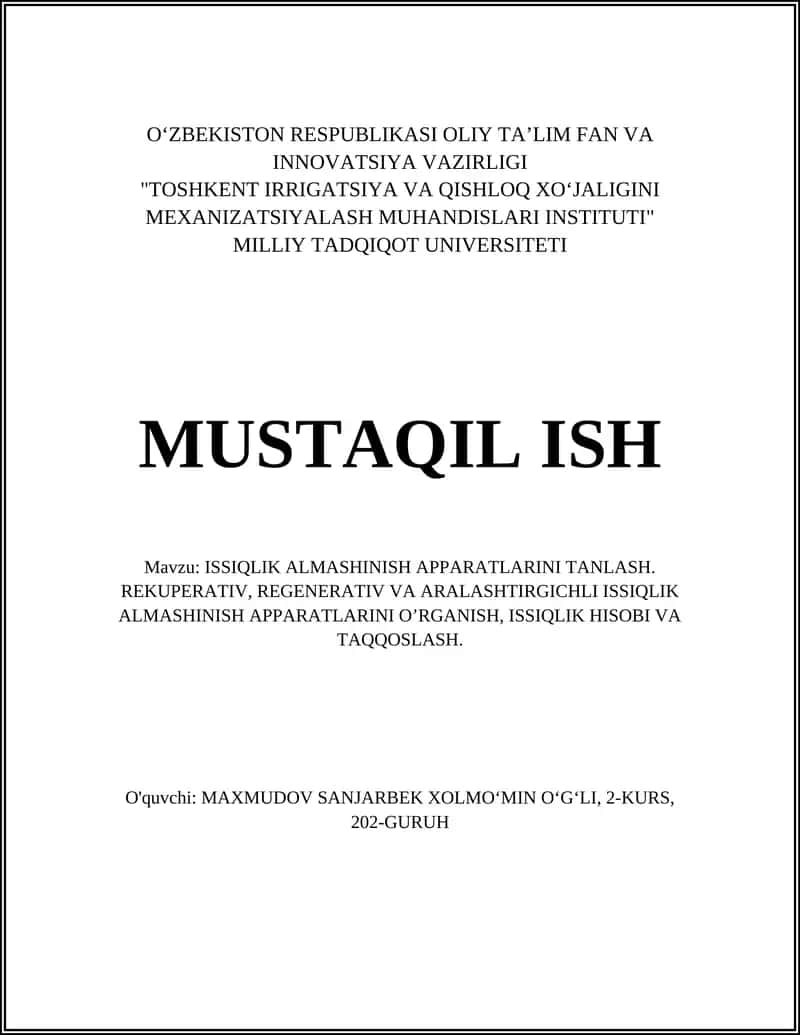 ISSIQLIK ALMASHINISH APPARATLARINI TANLASH. REKUPERATIV, REGENERATIV VA ARALASHTIRGICHLI ISSIQLIK ALMASHINISH APPARATLARINI OʼRGANISH, ISSIQLIK HISOBI VA TAQQOSLASH 1