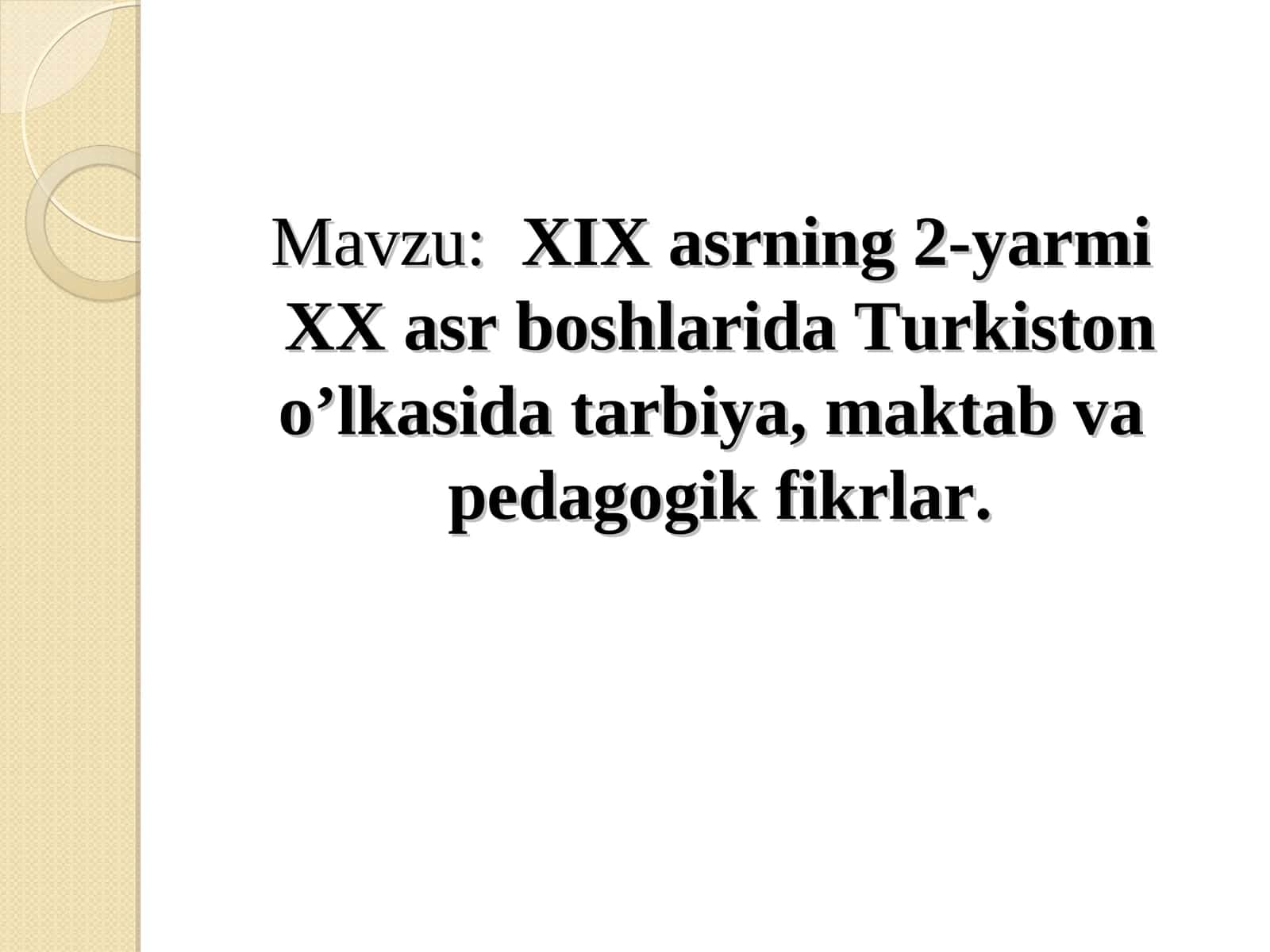 Turkistonning tarbiya, maktab va pedagogik fikrlari 1