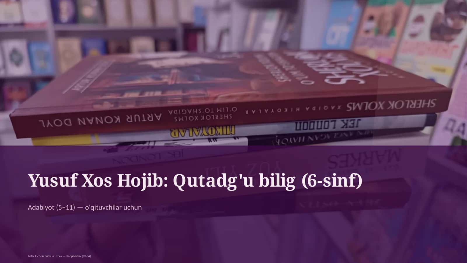 Yusuf Xos Hojib: Qutadg'u bilig (6-sinf) 1