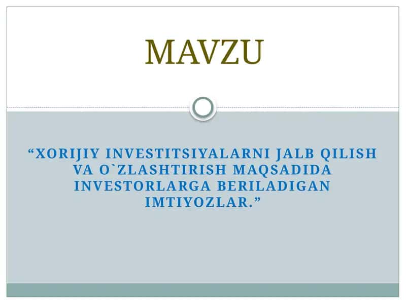 Xorijiy investitsiyalarni jalb qilishni rag`batlantirishning zamonaviy shakl va usullari 1