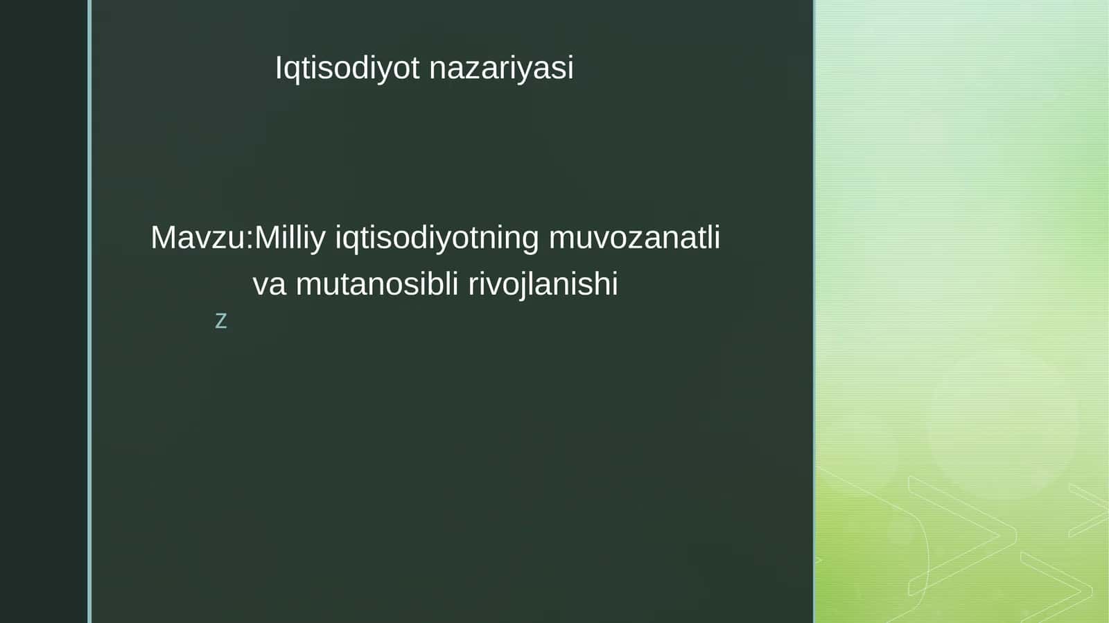 Milliy iqtisodiyotning muvozanatli va mutanosibli rivojlanishi 1