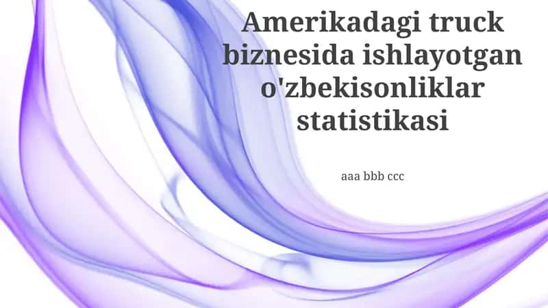 Amerikadagi truck biznesida ishlayotgan o'zbekisonliklar statistikasi 1